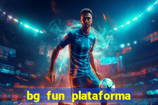 bg fun plataforma de jogos